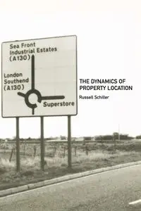 The Dynamics of Property Location - Russell Schiller