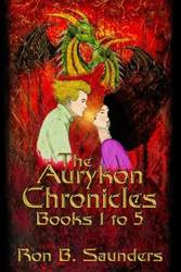 The Aurykon Chronicles, Books 1 to 5 - Ron B. Saunders