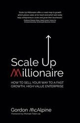 Scale Up Millionaire - Gordon McAlpine