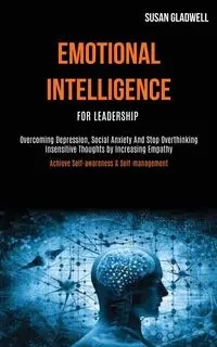 Emotional Intelligence For Leadership - Susan Gladwell