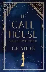 The Call House - Stiles C.P.