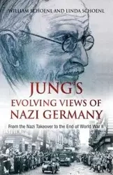 Jung's Evolving Views of Nazi Germany - William Schoenl