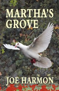 Martha's Grove - Joe Harmon