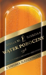 eBook Wątek poboczny, czyli na czym polega metafora mężczyzny z dwoma śledzionami - Stella Szeszuła epub mobi