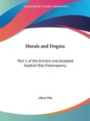 Morals and Dogma - Albert Pike