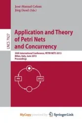 Application and Theory of Petri Nets and Concurrency - Colom Jose-Manuel