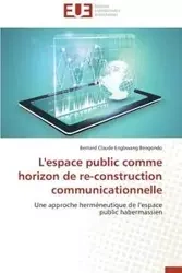 L'espace public comme horizon de re-construction communicationnelle - Collectif