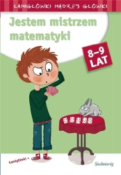 Jestem mistrzem matematyki. Łamigłówki mądrej.. - Opracowanie zbiorowe