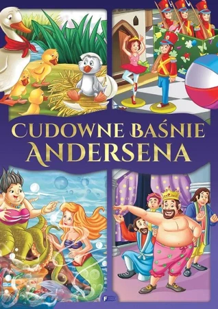 Cudowne baśnie Andersena - opracowanie zbiorowe