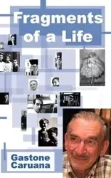 Fragments of a Life - Caruana Gastone