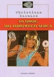 50 dróg do zdrowego serca - Barnard Christiaan