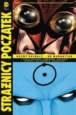 Strażnicy. Początek 3 Nocny Puchacz Dr Manhattan - Opracowanie Zbiorowe