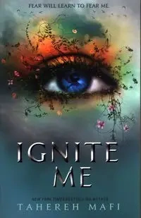 Ignite Me - Mafi Tahereh
