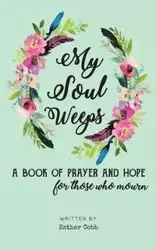 My Soul Weeps - Esther Cobb