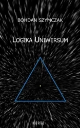 Logika Uniwersum w.2 - Bohdan Szymczak