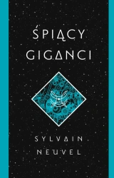 Śpiący giganci - Sylvain Neuvel