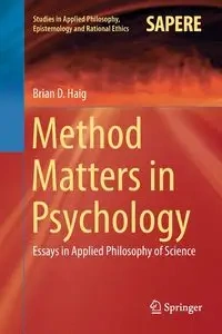 Method Matters in Psychology - Brian D. Haig