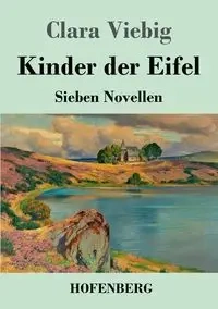 Kinder der Eifel - Clara Viebig