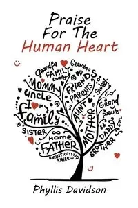 Praise For The Human Heart - Phyllis Davidson