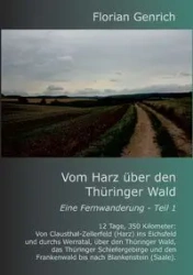 Vom Harz über den Thüringer Wald - Genrich Florian