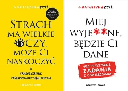 Strach ma wielkie oczy, może Ci naskoczyć + Miej wyje**ne, będzie Ci dane - dr Katarzyna Czyż