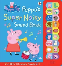 Peppa Pig: Peppa's Super Noisy Sound Book - opracowanie zbiorowe