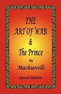 The Art of War & the Prince by Machiavelli - Special Edition - Machiavelli Niccolo