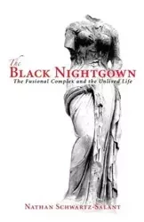 The Black Nightgown - Nathan Schwartz-Salant