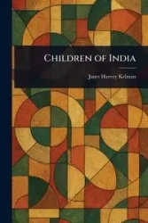 Children of India - Janet Harvey Kelman