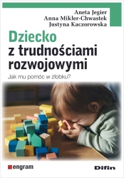 Dziecko z trudnościami rozwojowymi - praca zbiorowa