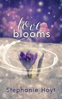 Love Blooms - Hoyt Stephanie