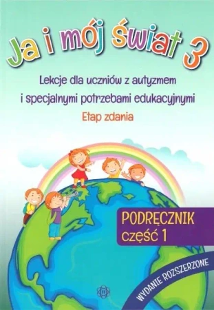 Ja i mój świat 3 Podręcznik cz.1 wyd. rozszerzone - praca zbiorowa