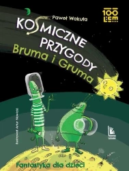 Kosmiczne przygody Bruma i Gruma - Paweł Wakuła