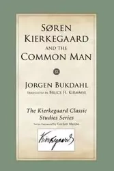 Soren Kierkegaard and the Common Man - Bukdahl Jorgen
