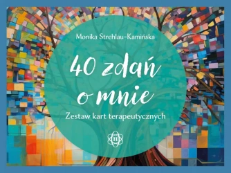 40 zdań o mnie. Zestaw kart terapeutycznych - Monika Strehlau-Kamińska
