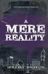 A Mere Reality - Gray Jr. Rollie C
