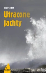 Utracone jachty (wyd. 2022) - Paul Gelder