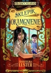 Sklepik Okamgnienie T.4 Złodziejka luster - Pierdomenico Baccalario