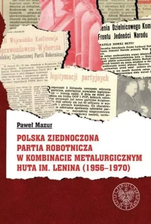 Polska Zjednoczona Partia Robotnicza w Kombinacie - Paweł Mazur