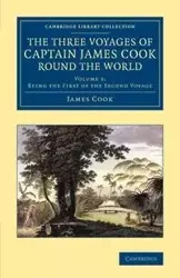 The Three Voyages of Captain James Cook round the World - James Cook