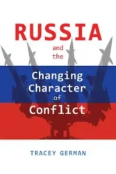 Russia and the Changing Character of Conflict - German Tracey