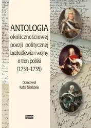 Antologia okolicznościowej poezji politycznej... - Rafał Niedziela
