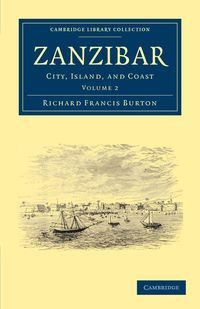 Zanzibar - Volume 2 - Burton Richard Francis