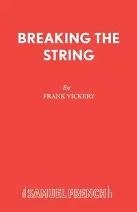 Breaking the String - Frank Vickery
