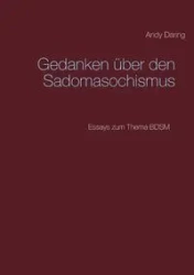 Gedanken über den Sadomasochismus - Andy Daring