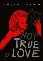 Not true love - Julia Cyran