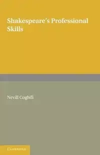 Shakespeare's Professional Skills - Neville Coghill
