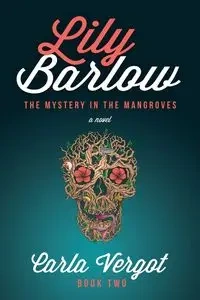 Lily Barlow Book Two - Carla Vergot