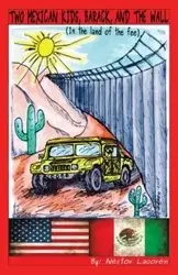 Two Mexican Kids, Barack, and the Wall - Lacorén Néstor