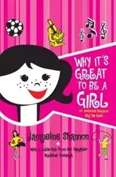 Why It's Great to Be a Girl - Shannon Jacqueline